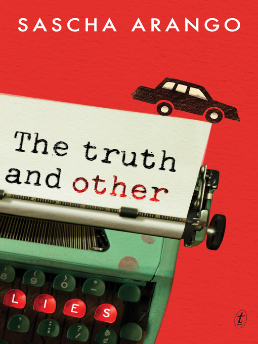 Title details for The Truth and Other Lies by Sascha Arango - Available
